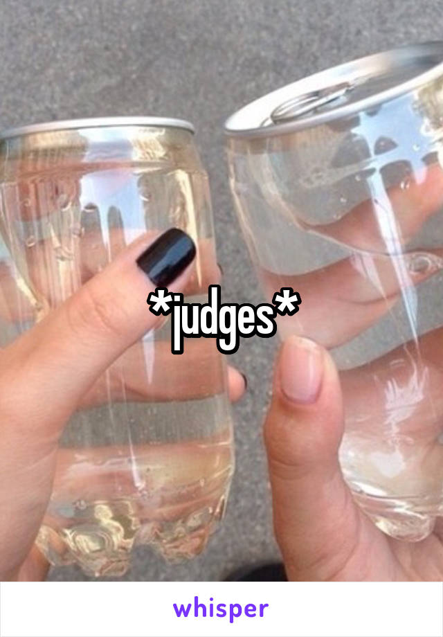 *judges*