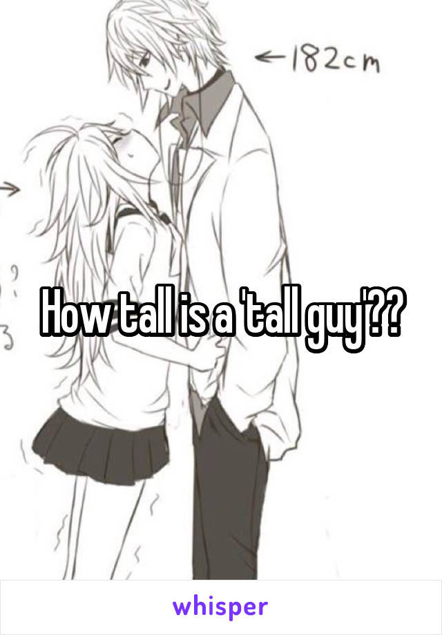 how-tall-is-a-tall-guy