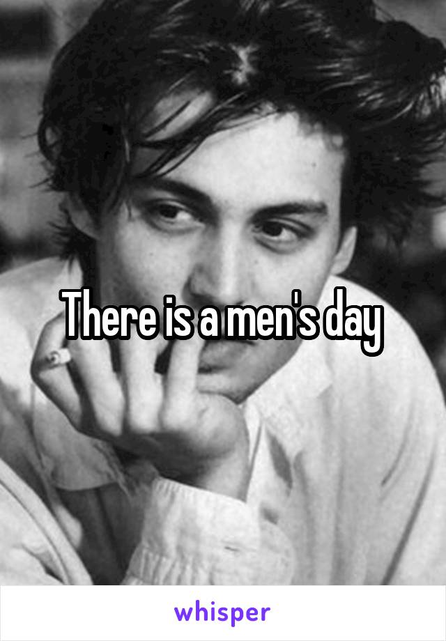 There is a men's day 