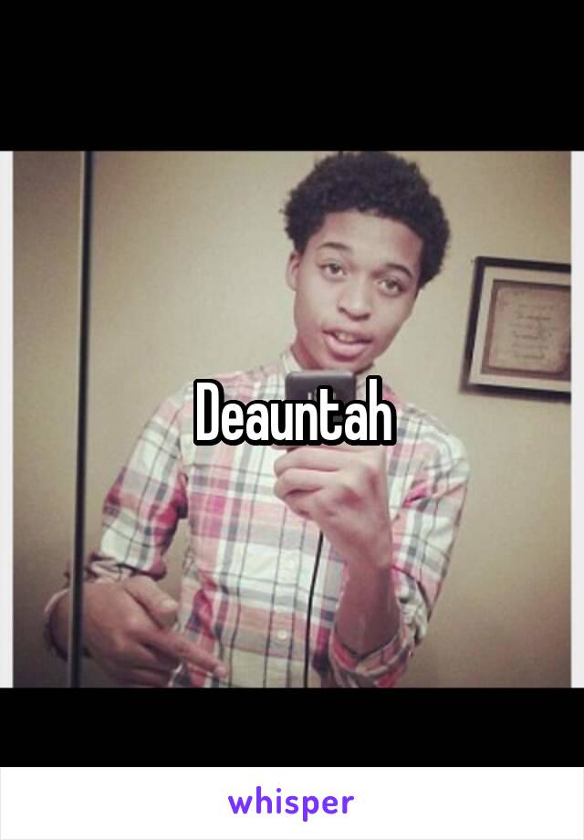 Deauntah