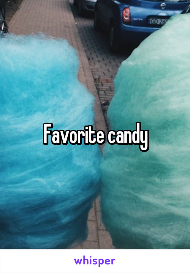 Favorite candy