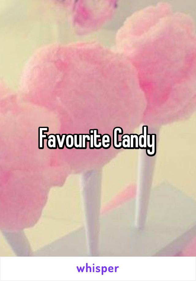 Favourite Candy 