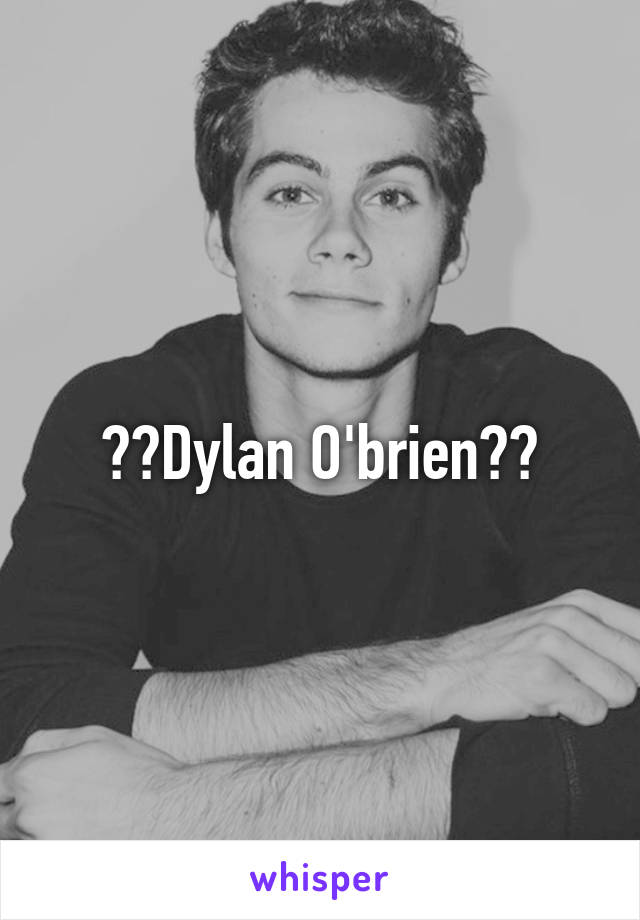 ❤️Dylan O'brien❤️