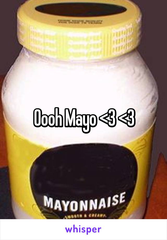 Oooh Mayo <3 <3