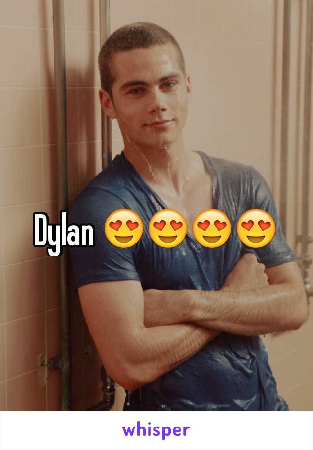 Dylan 😍😍😍😍 