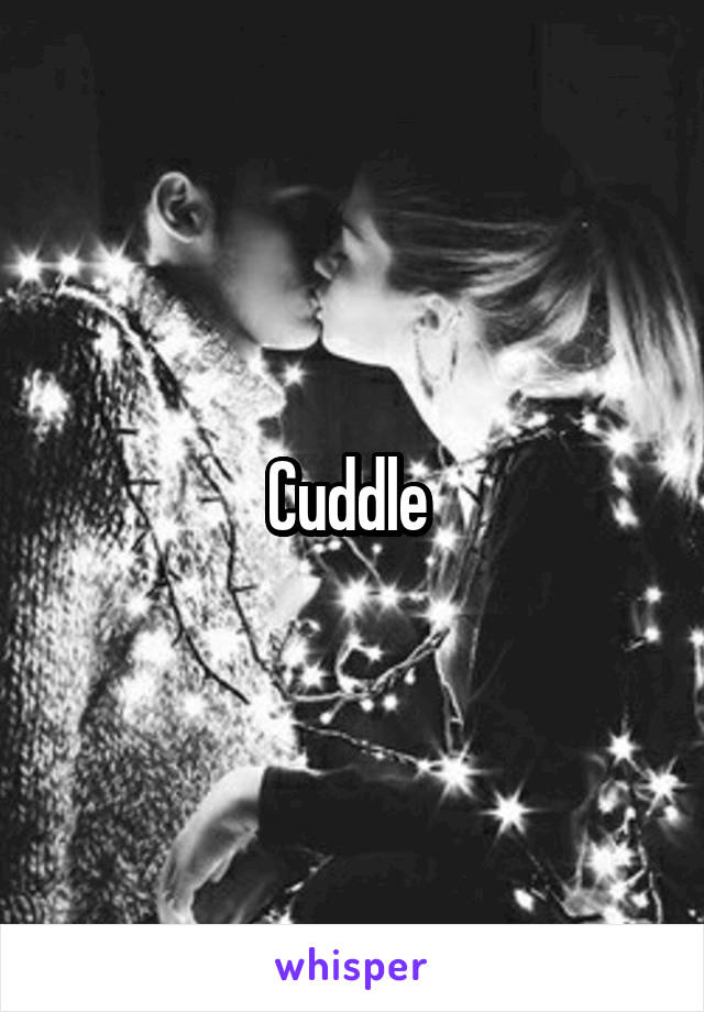 Cuddle 