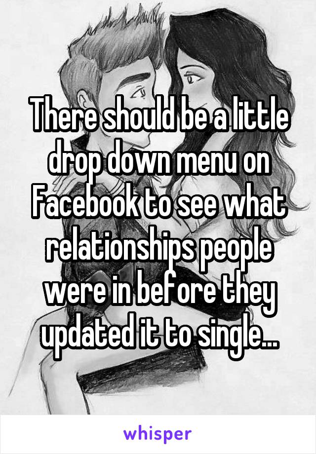 There should be a little drop down menu on Facebook to see what relationships people were in before they updated it to single...