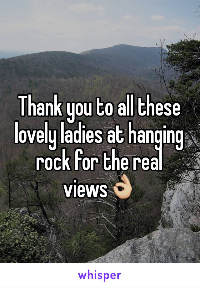 Thank you to all these lovely ladies at hanging rock for the real views👌🏼