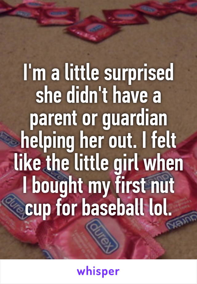I'm a little surprised she didn't have a parent or guardian helping her out. I felt like the little girl when I bought my first nut cup for baseball lol.