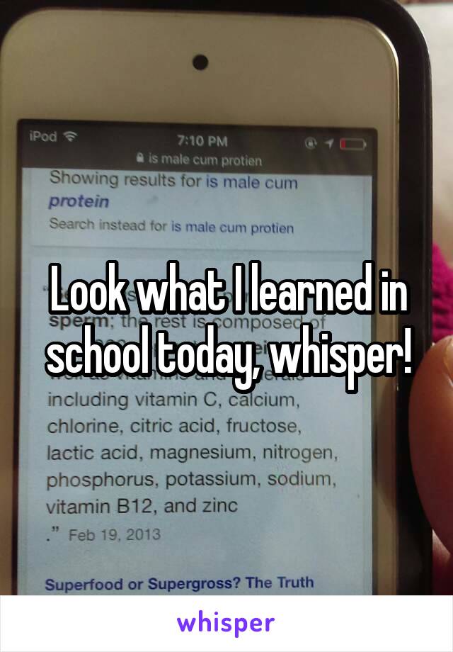 Look what I learned in school today, whisper!