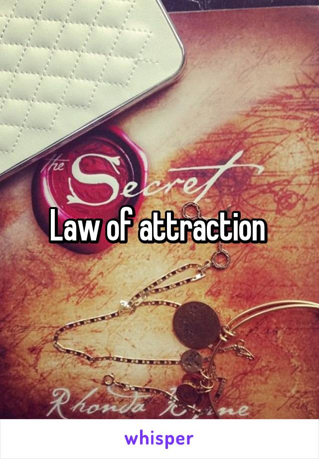 Law of attraction 