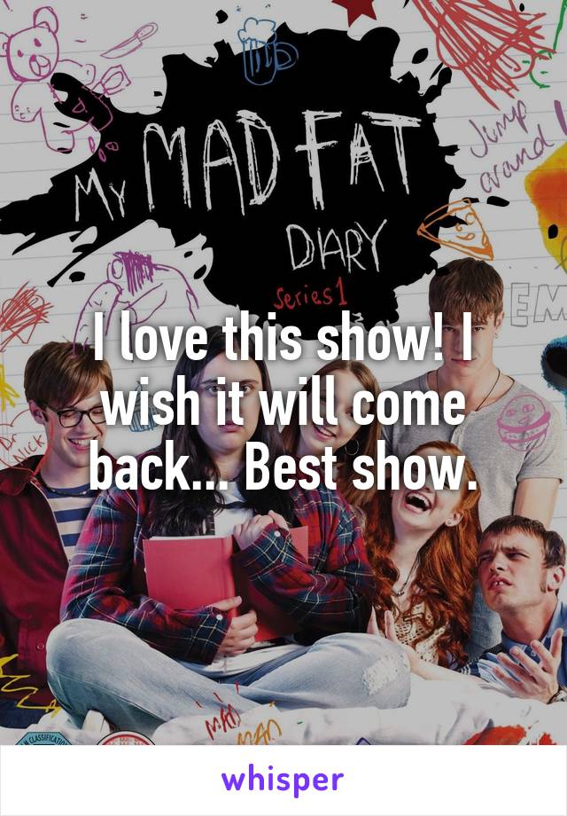 I love this show! I wish it will come back... Best show.