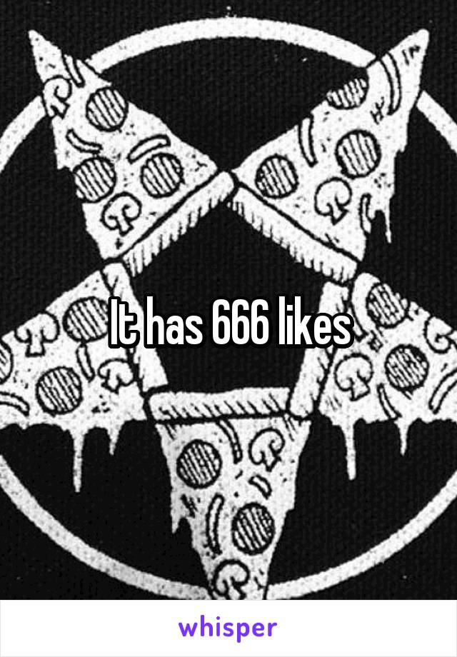 It has 666 likes