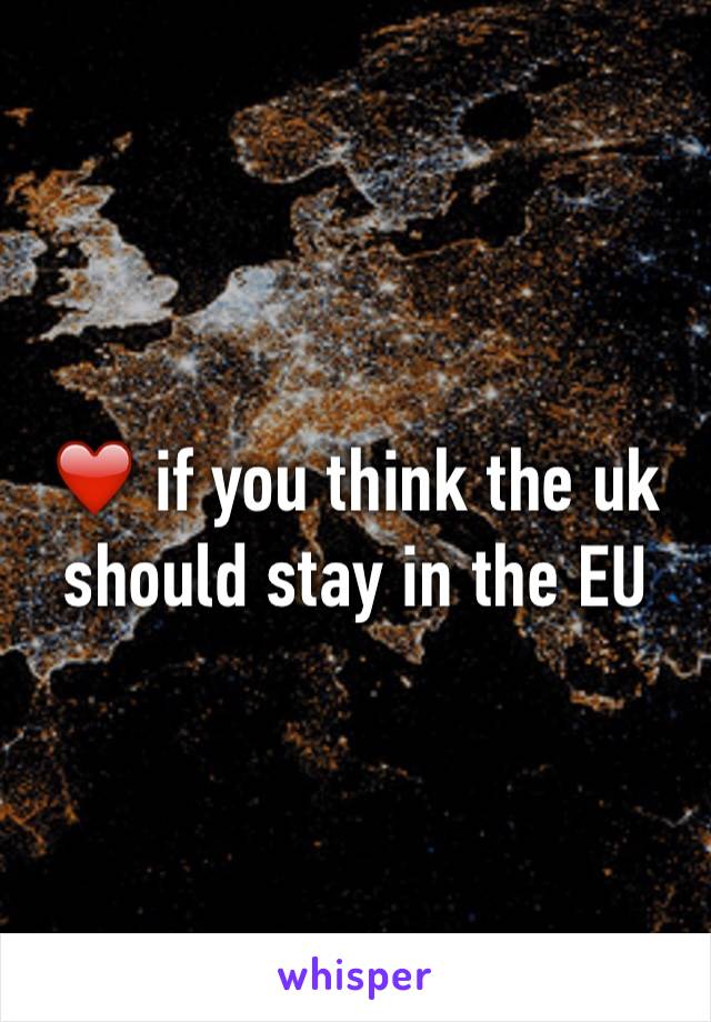 ❤️ if you think the uk should stay in the EU