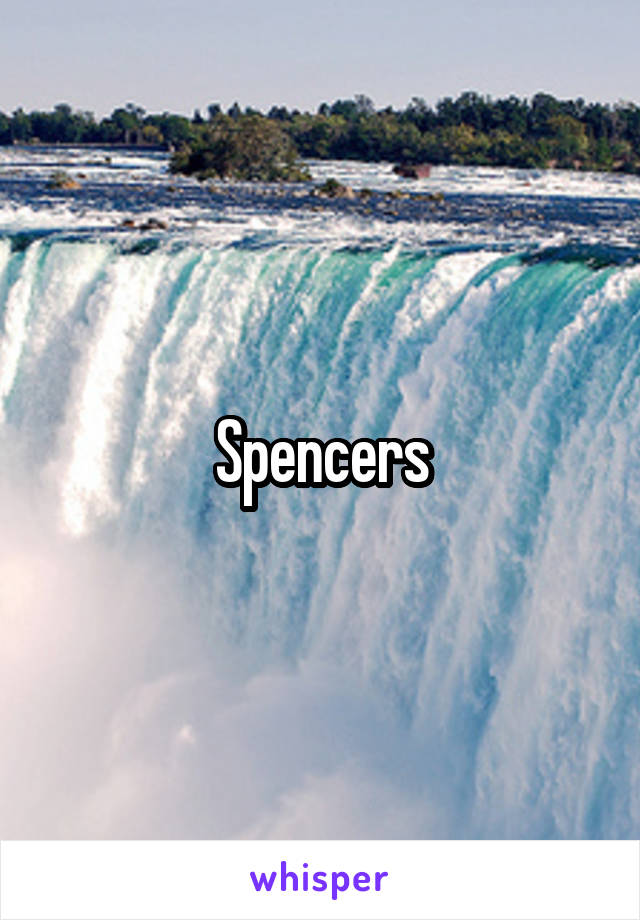 Spencers