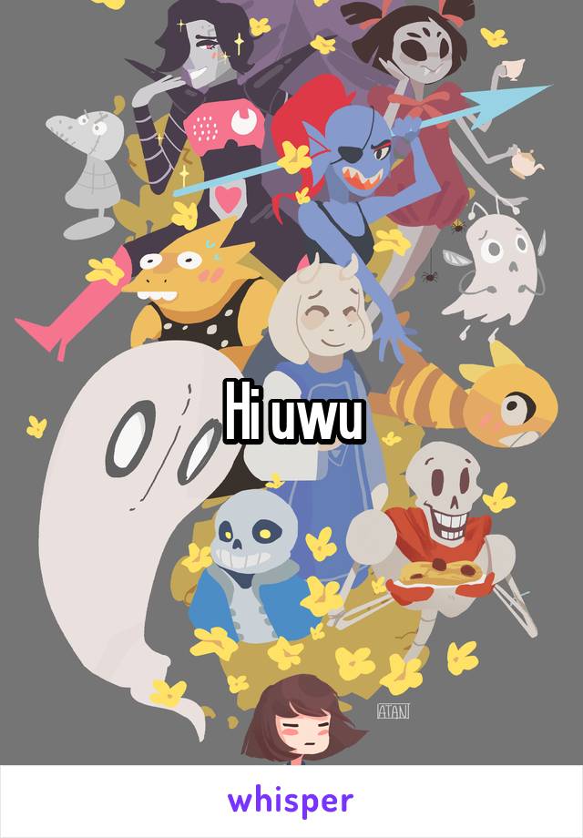 Hi uwu