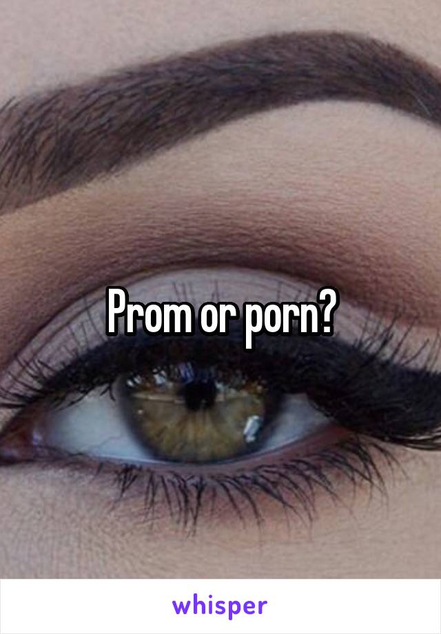 Prom or porn?