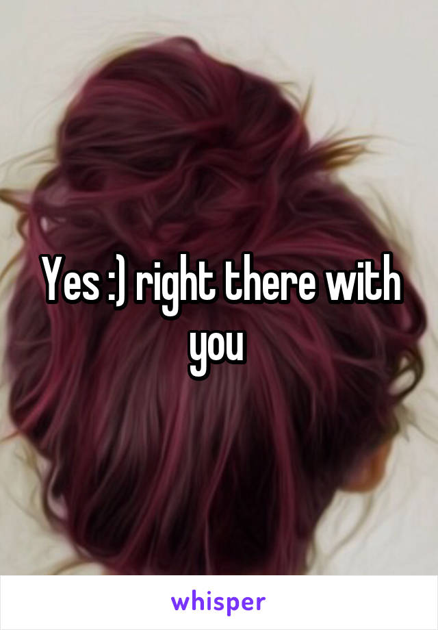 Yes :) right there with you 