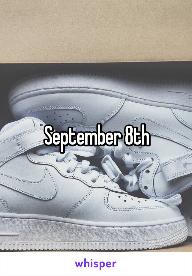 September 8th