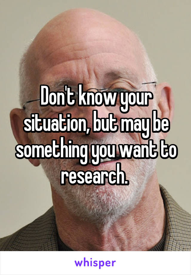 Don't know your situation, but may be something you want to research. 