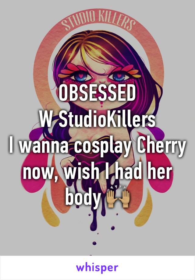 OBSESSED
W StudioKillers
I wanna cosplay Cherry now, wish I had her body 🙌🏽