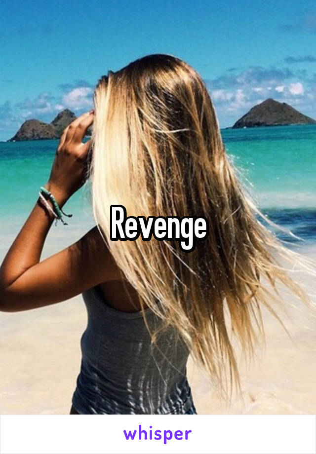 Revenge