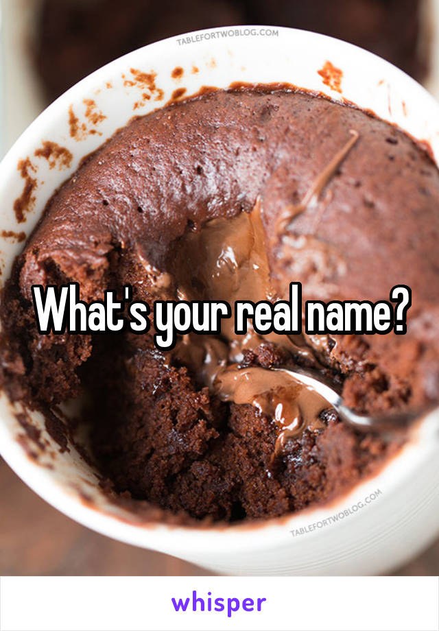 What's your real name?