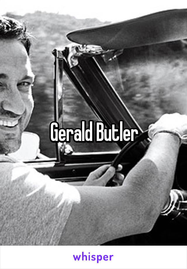 Gerald Butler