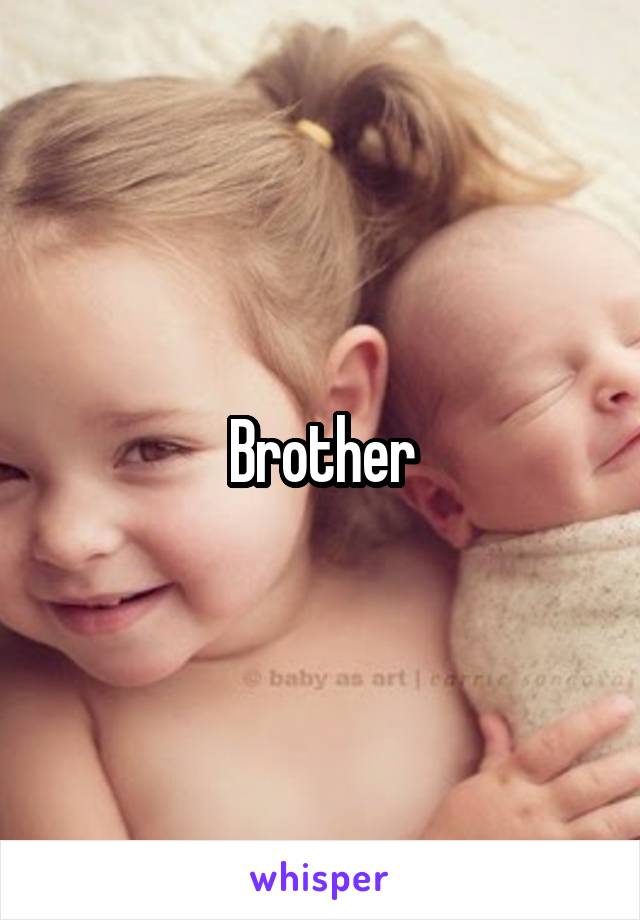 Brother