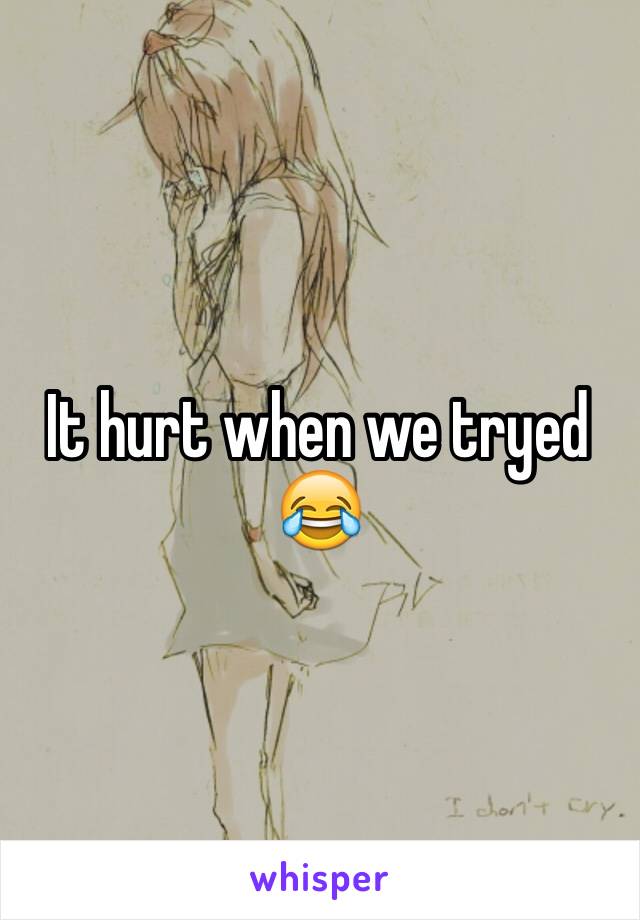 It hurt when we tryed 😂