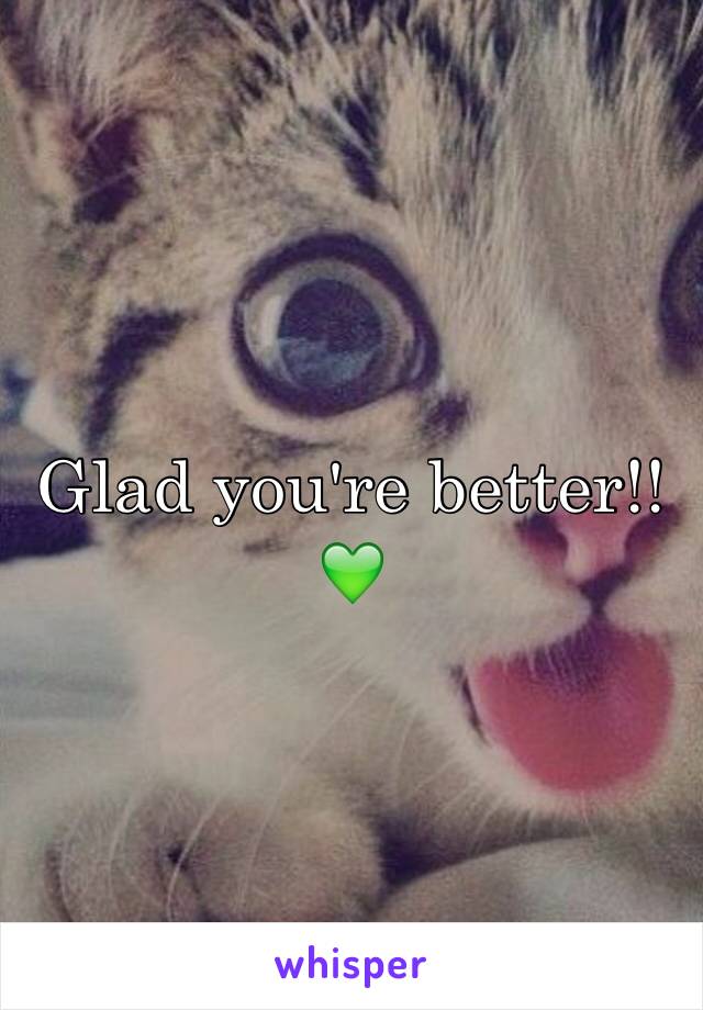 Glad you're better!!
💚