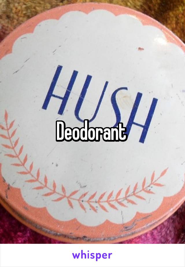 Deodorant 