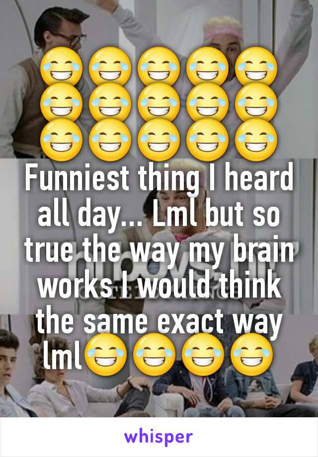 😂😂😂😂😂😂😂😂😂😂😂😂😂😂😂
Funniest thing I heard all day... Lml but so true the way my brain works I would think the same exact way lml😂😂😂😂