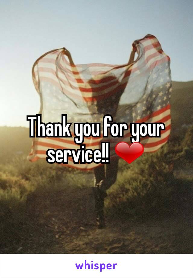 Thank you for your service!! ❤