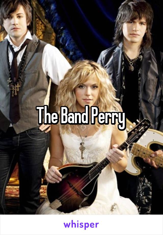 The Band Perry 