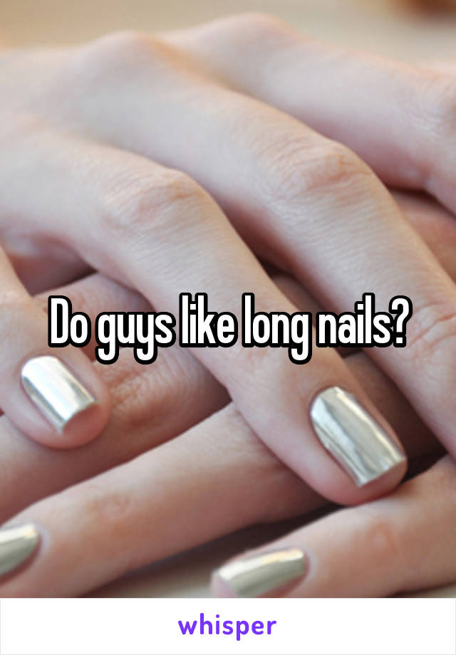 Do Guys Notice Nails What It Means if He Does  Self Development Journey