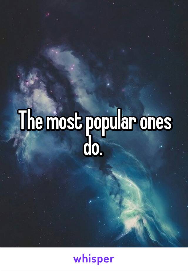 The most popular ones do. 