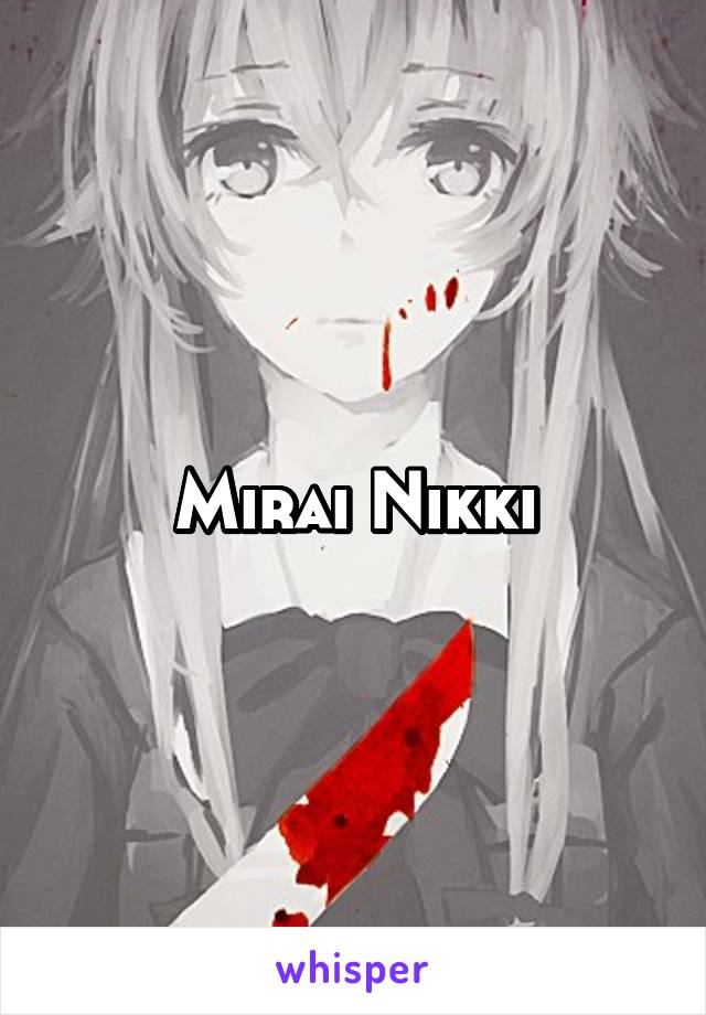 Mirai Nikki