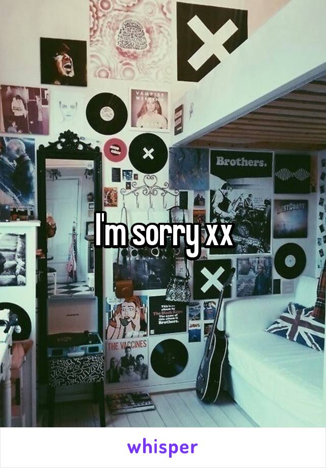 I'm sorry xx