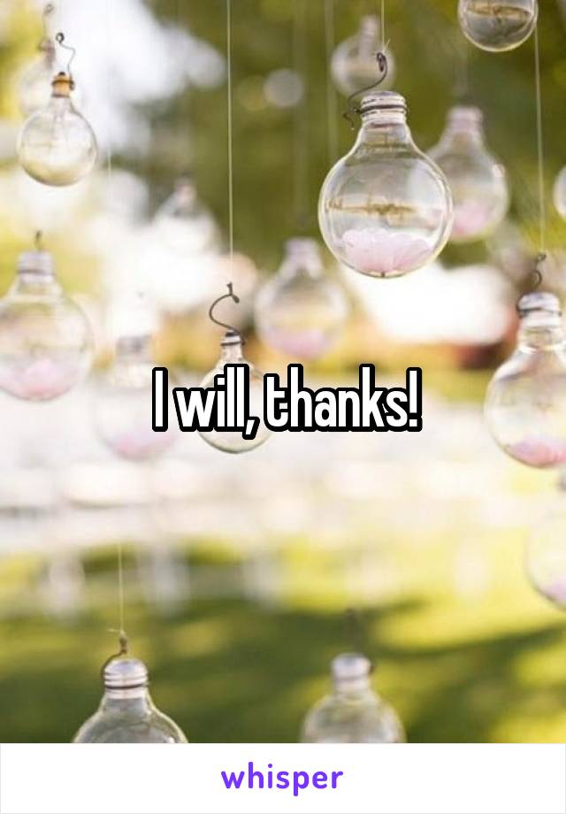 I will, thanks!