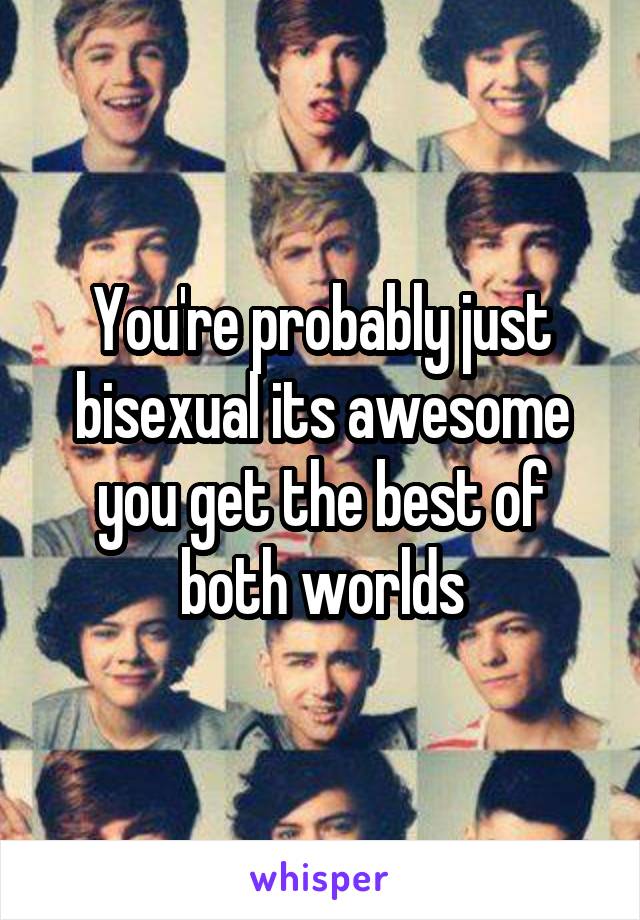 You're probably just bisexual its awesome you get the best of both worlds