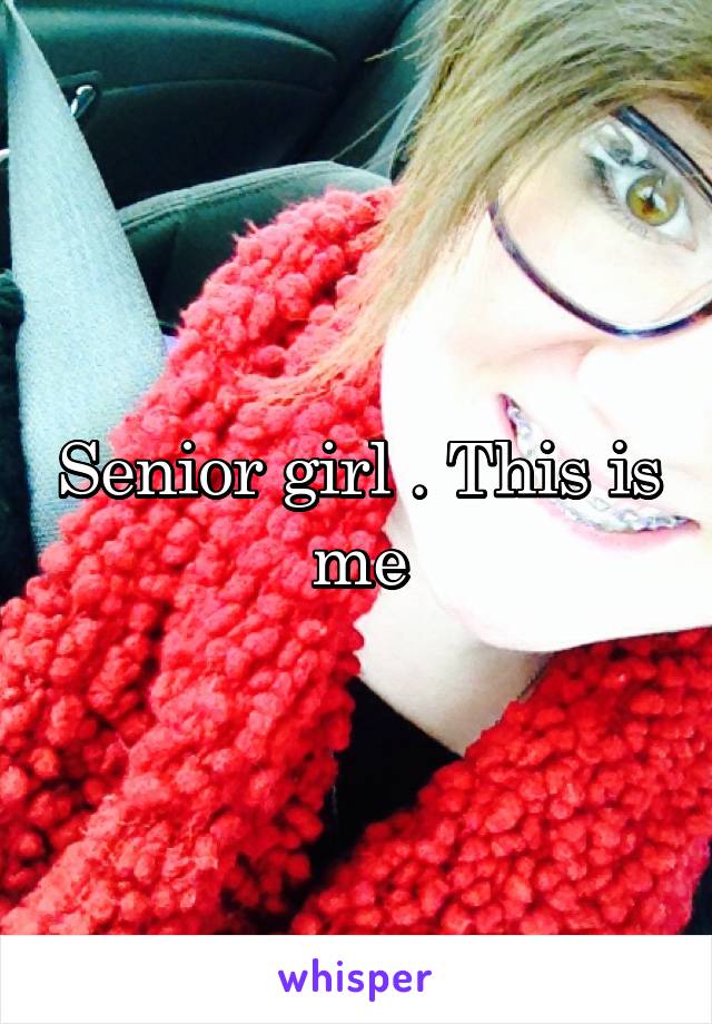 Senior girl . This is me