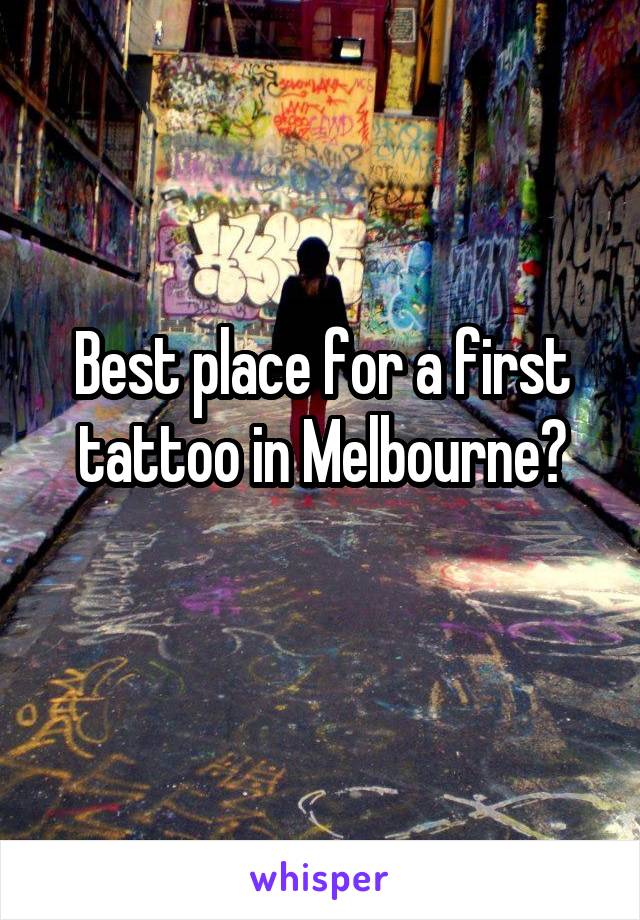 Best place for a first tattoo in Melbourne?
