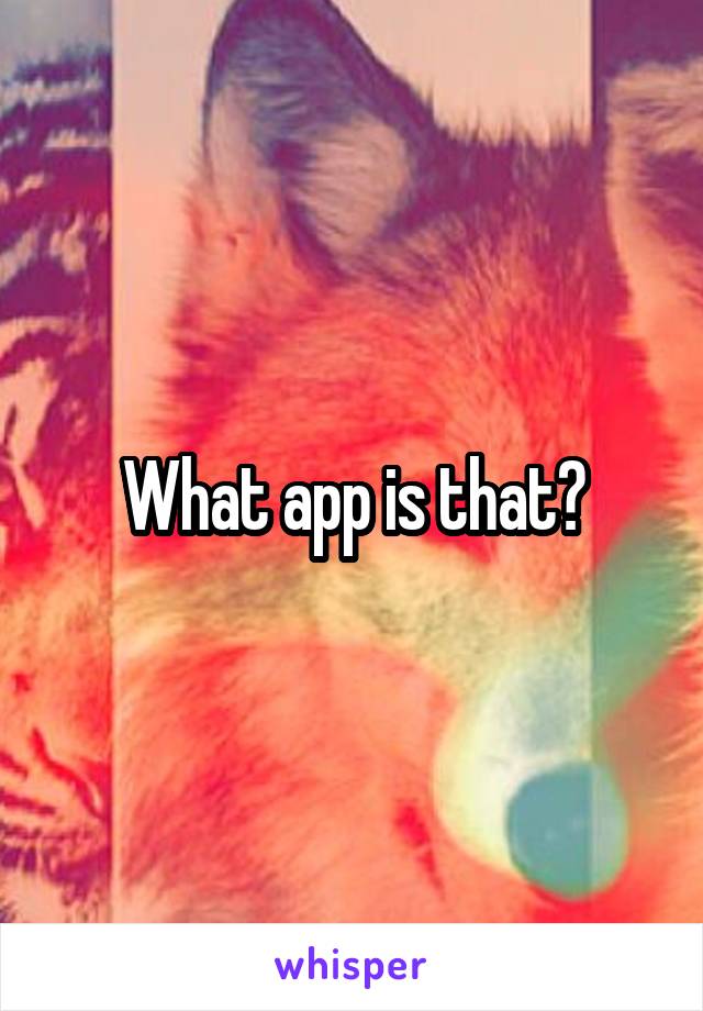 What app is that?
