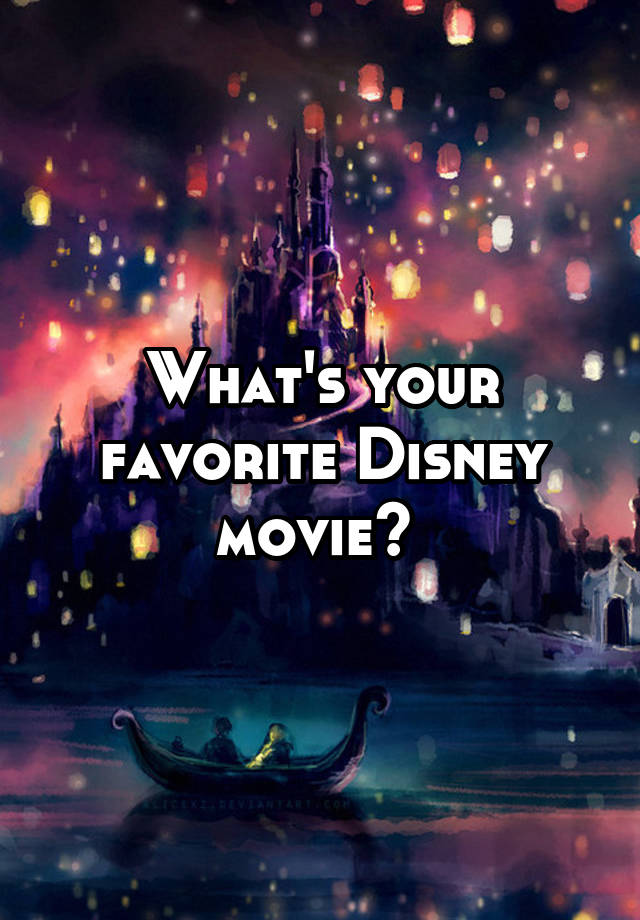 What's your favorite Disney movie?