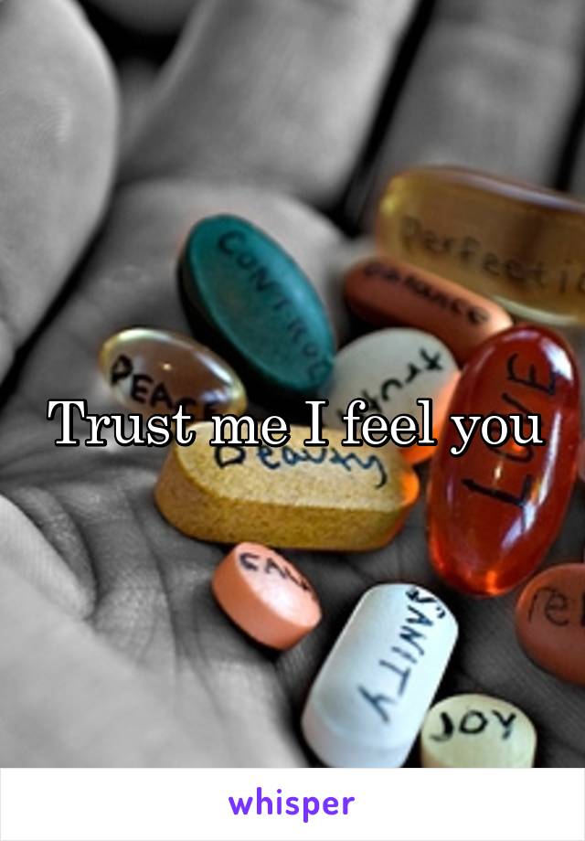 Trust me I feel you