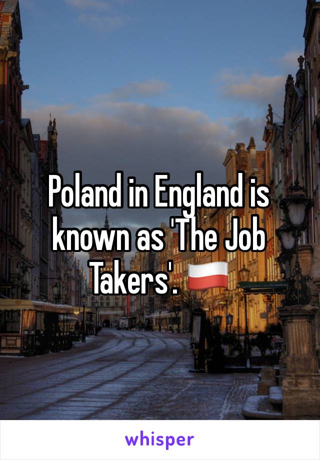 Poland in England is known as 'The Job Takers'. 🇵🇱