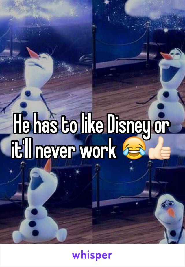 He has to like Disney or it'll never work 😂👍🏻