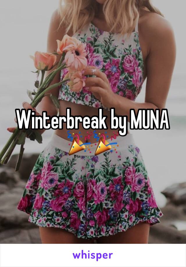 Winterbreak by MUNA 🎉🎉