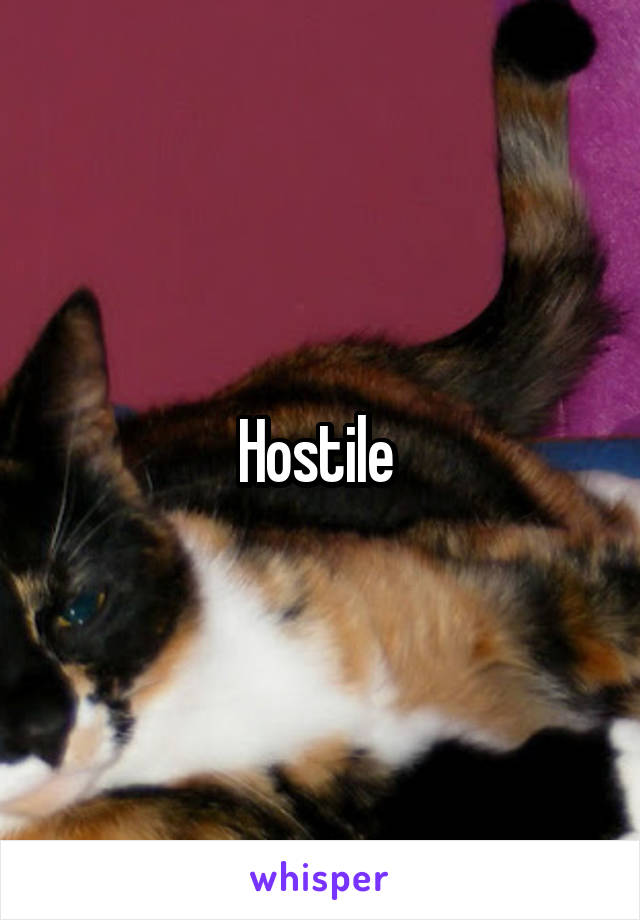 Hostile 